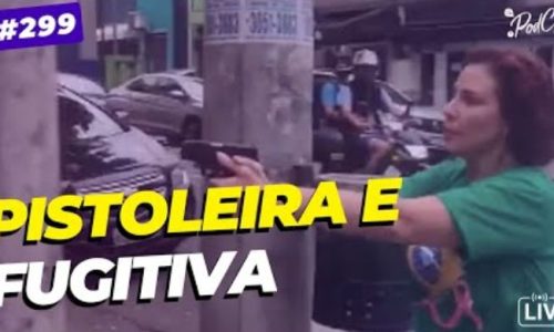 #299 Carla Zambelli foge para a Itália para não cumprir pena